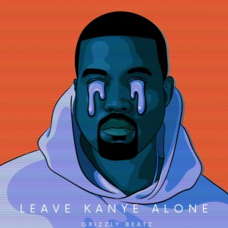 Leave Kanye Alone