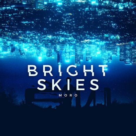 Bright Skies | Boomplay Music