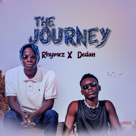 The Journey ft. Dedan