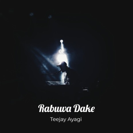 Rabuwa Dake | Boomplay Music