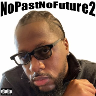 No Past No Future 2