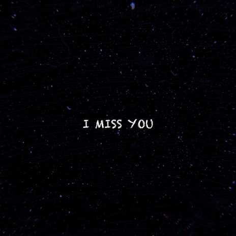 I missing u