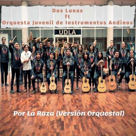 Por La Raza (Versión Orquestal) ft. Orquesta Juvenil de Instrumentos Andinos | Boomplay Music