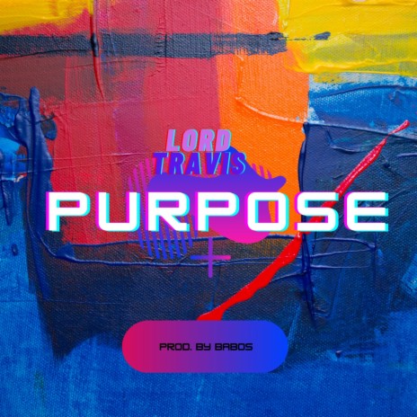Purpose 🅴 | Boomplay Music