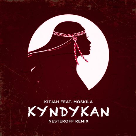 Kyndykan (Nesteroff Remix) ft. MOSKILA | Boomplay Music