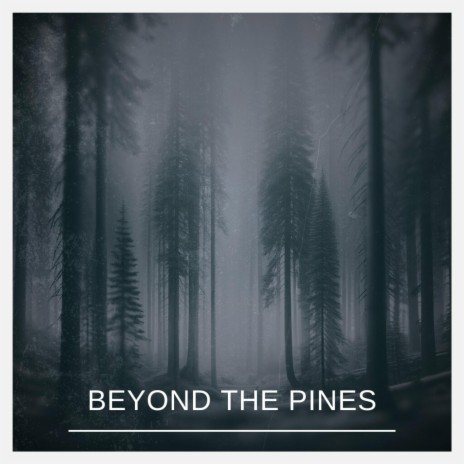 beyond the pines ft. TØNS | Boomplay Music