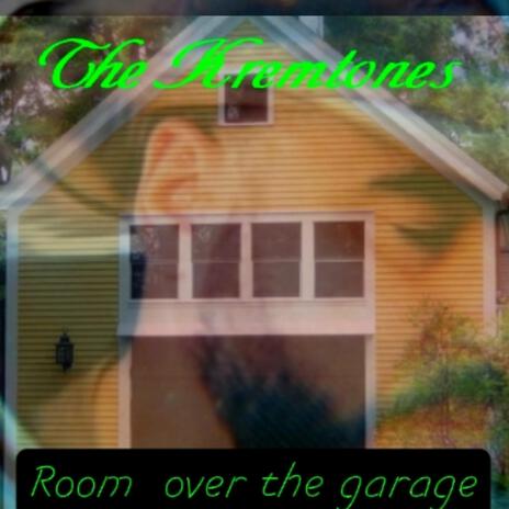 Room over the garage | Boomplay Music