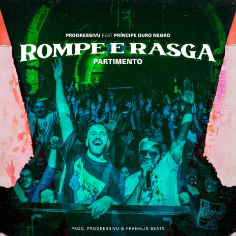 Rompe e Rasga (Partimento) ft. Principe Ouro Negro & Franklin Beats | Boomplay Music