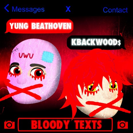 BLOODY TEXTS ft. KBackwood$