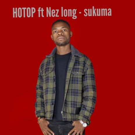 Sukuma ft. Nez Long | Boomplay Music