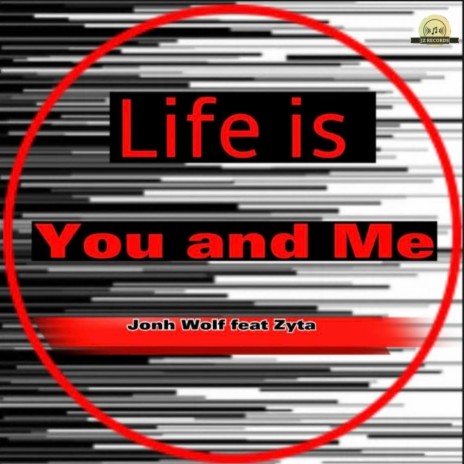 Life is You and Me ft. Zyta