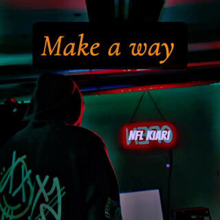 Make a way