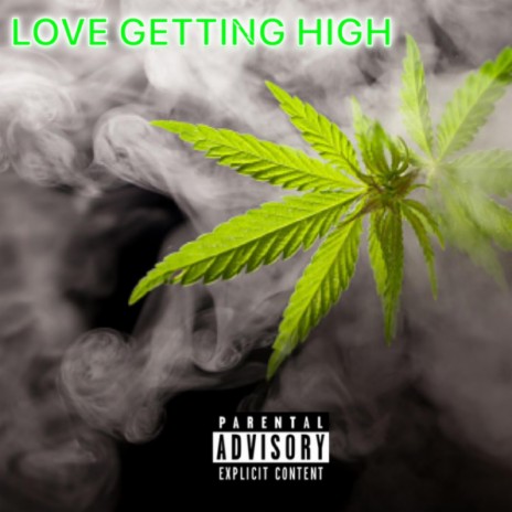 Love Getting High | Boomplay Music