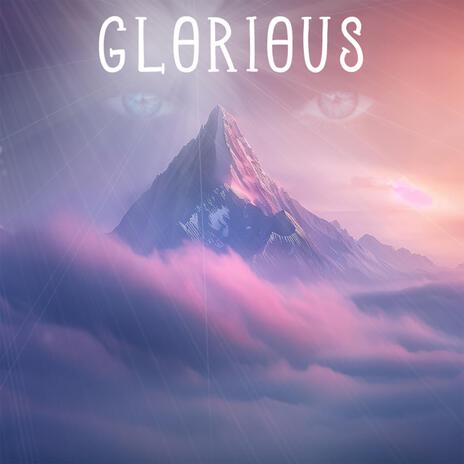 Glorious | Boomplay Music