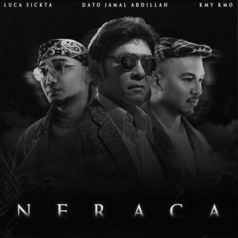 NERACA ft. Luca Sickta & Dato’ Jamal Abdillah | Boomplay Music