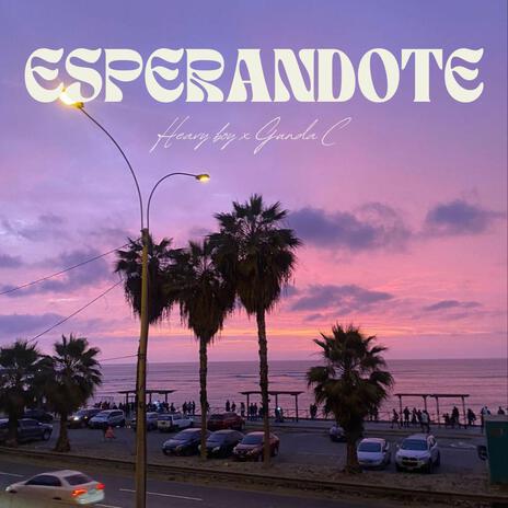 ESPERANDOTE ft. Gunda C | Boomplay Music