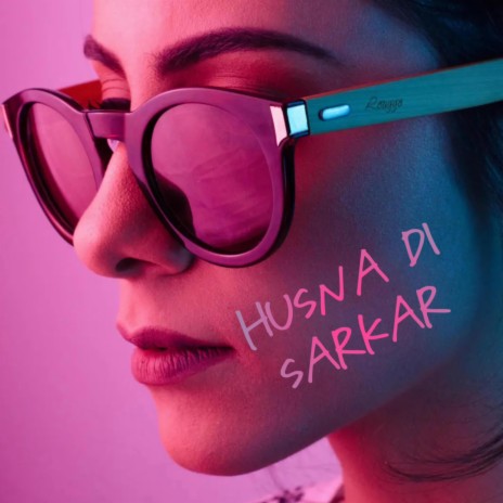 Husna Di Sarkar ft. Jazzy B