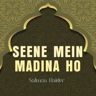 Seene Mein Madina Ho