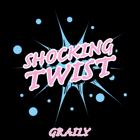 shocking twist | Boomplay Music