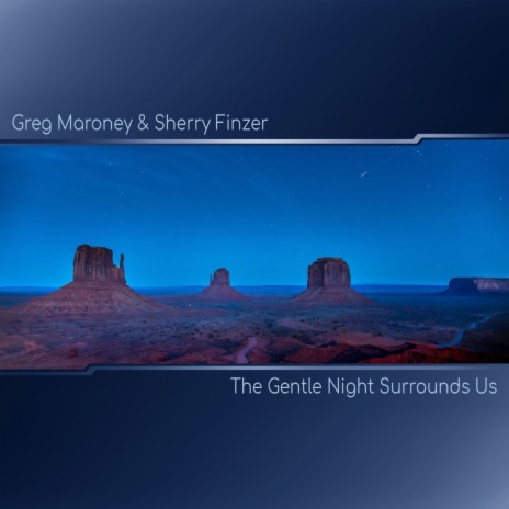 The Gentle Night Surrounds Us ft. Sherry Finzer