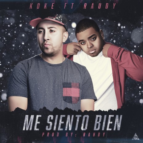 Me Siento Bien (feat. Raudy) | Boomplay Music