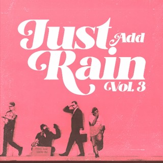 Just Add Rain, Vol. 3