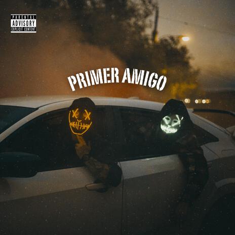 PRIMER AMIGO ft. BRATA & #TP36 | Boomplay Music