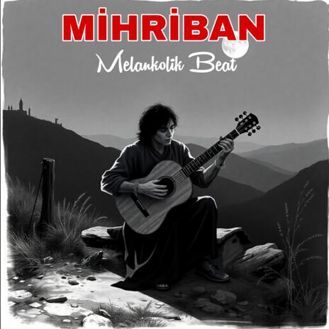 Mihriban Melankolik Beat | Boomplay Music