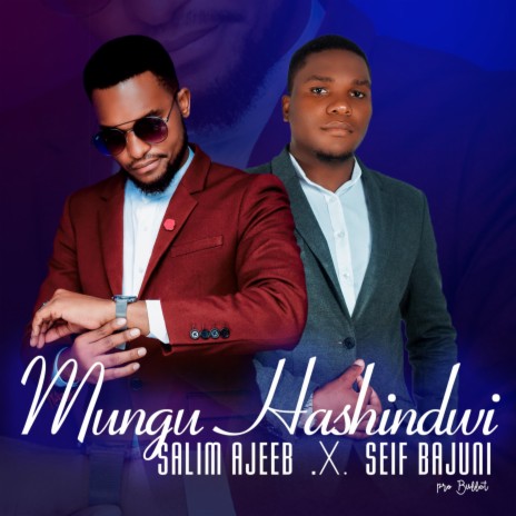 Mungu Hashindwi ft. Seif Bajuni | Boomplay Music