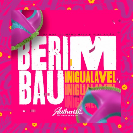 Berimbau Inigualável ft. DJ MANO MAXX & DJ IGOR VILÃO | Boomplay Music