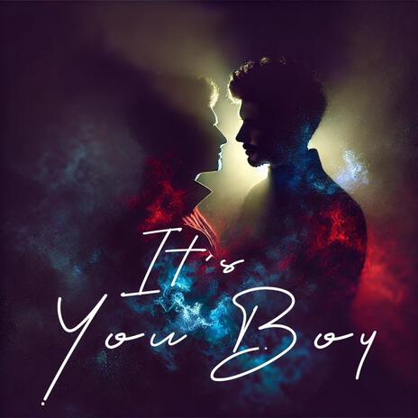 It's You Boy | Boomplay Music