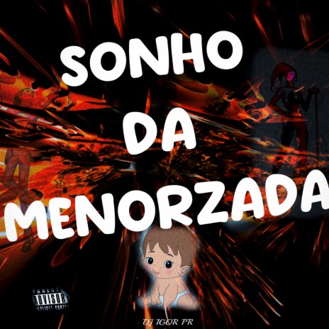 SONHO DA MENORZADA | Boomplay Music