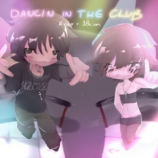 Dancin in the club