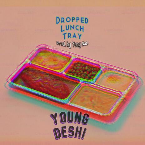 Dropped Lunch Tray | Boomplay Music