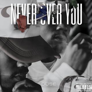 Never Over You