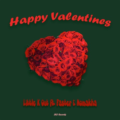 Happy Valentines ft. Faster & Nomakha