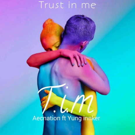 Trust in Me (T.I.M) ft. Yung Innker | Boomplay Music