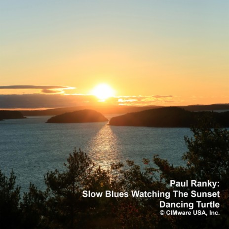 Slow Blues Watching The Sunset ft. Paul Ranky | Boomplay Music