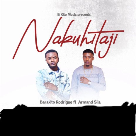 Nakuhitaji ft. Armand Sila | Boomplay Music