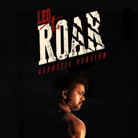 Leo the Roar (Acoustic Version) ft. Monish S | Boomplay Music
