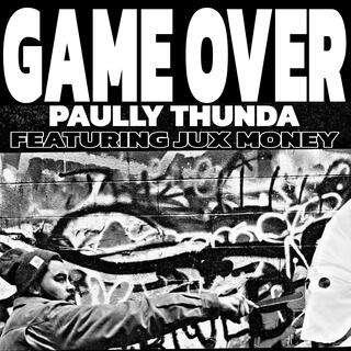 Game over (feat. Jux Money)