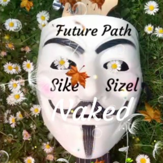 Future Path Revisited Naked