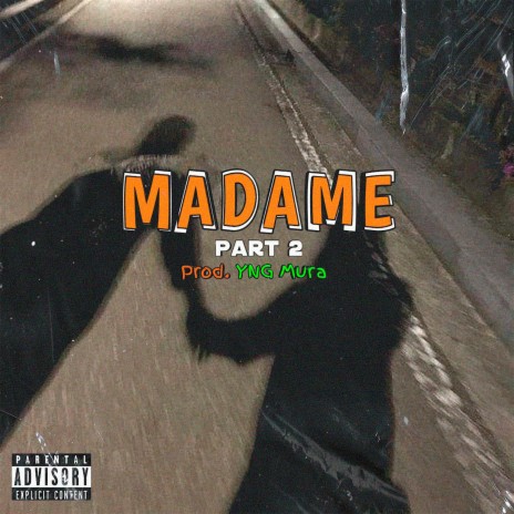 Madame, Pt. 2 | Boomplay Music