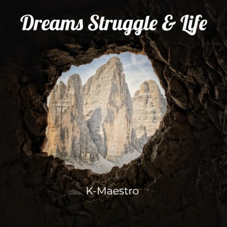Dreams Struggle & Life | Boomplay Music