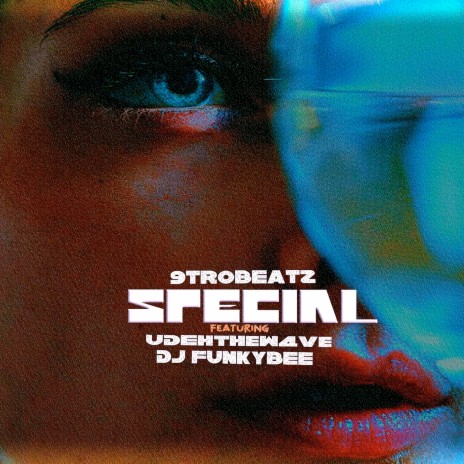 Special ft. Udehthew4ve & Dj funkybee | Boomplay Music