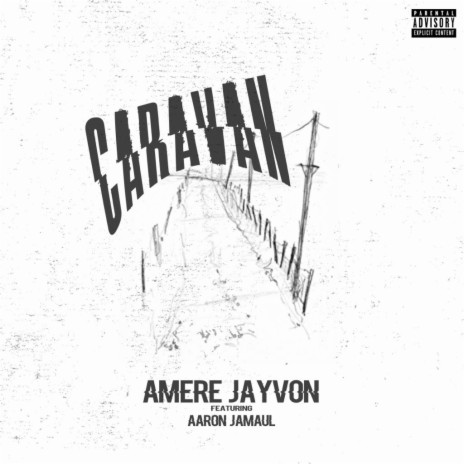 Caravan ft. Aaron Jamaul | Boomplay Music