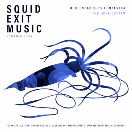 Squid Exit Music (feat. Mike Outram) (7 radio edit) | Boomplay Music