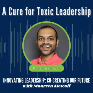 S8-Ep26: A Cure for Toxic Leadership