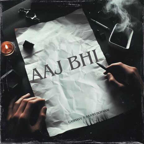 Aaj Bhi - Slowed Reverb ft. Akash Boparai & CASHAVV | Boomplay Music