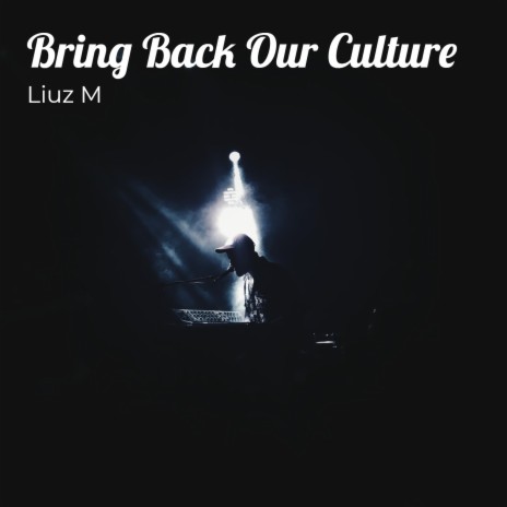 Bring Back Our Culture